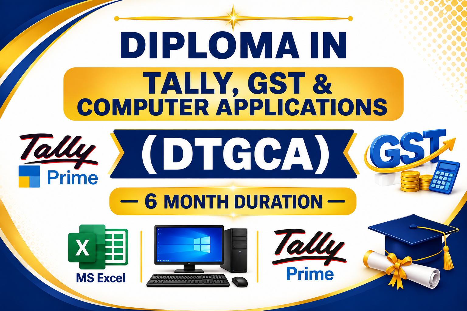 DIPLOMA IN TALLY, GST &  COMPUTER APPLICATIONS (DTGCA)